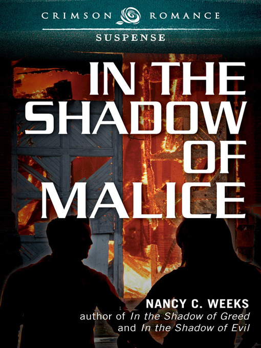 Title details for In the Shadow of Malice by Nancy C. Weeks - Available